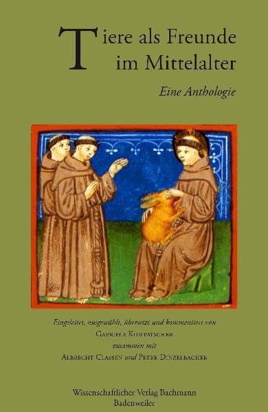 Tiere als Freunde im Mittelalter: Eine Anthologie Politics & History