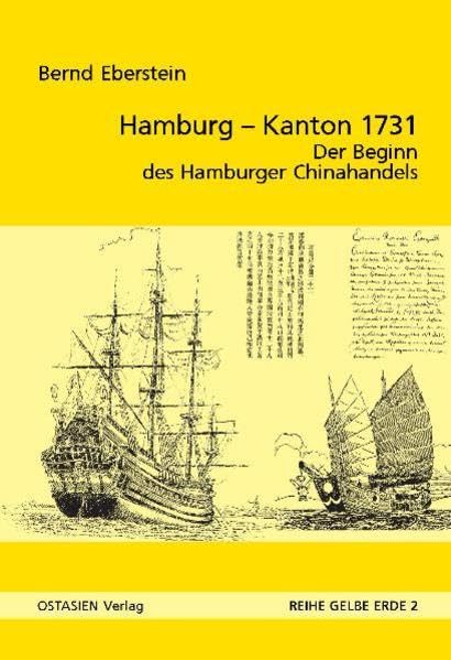 Hamburg Kanton 1731: Der Beginn des Hamburger Chinahandels (Livre en allemand) book