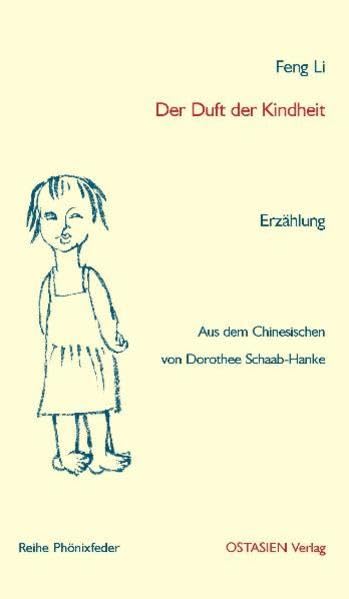 Der Duft der Kindheit: Erzählung von Feng Li (Reihe Phönixfeder) - Feng, Li book