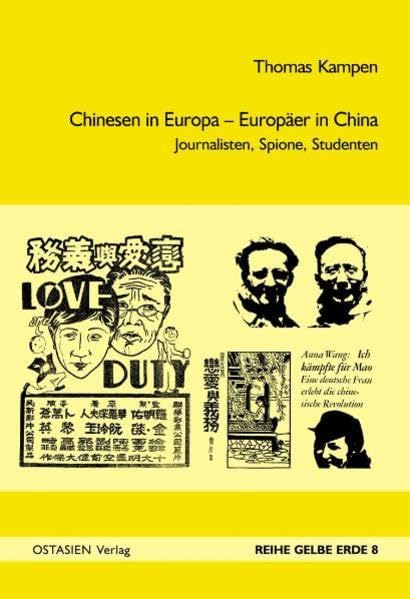 Chinesen in Europa – Europäer in China: Journalisten, Spione, Studenten (Reihe Gelbe Erde) Politics & History