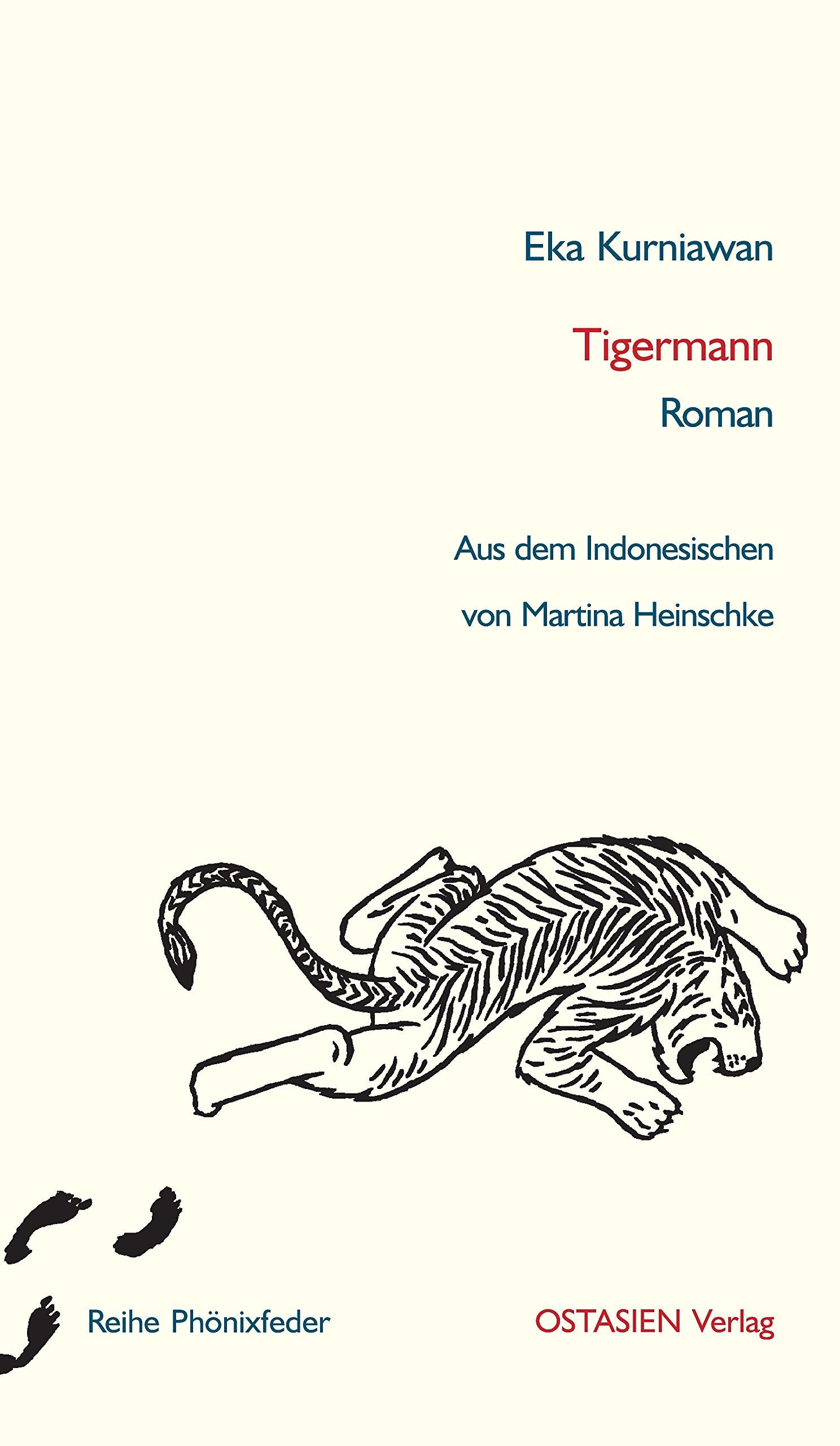 Tigermann: Roman. Aus dem Indonesischen übersetzt von Martina Heinschke (Reihe Phönixfeder) Contemporary literature