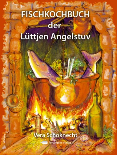Fischkochbuch der Lüttjen Angelstuv Cooking & Enjoying