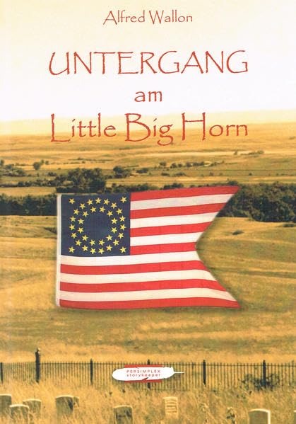 Untergang am Little Big Horn Historical Fiction
