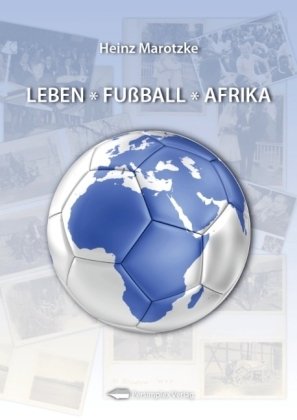 Leben * Fußball * Afrika book