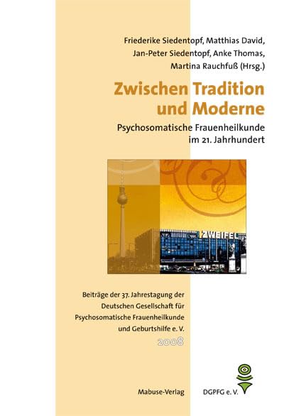 Zwischen Tradition und Moderne – Psychosomatische Frauenheilkunde Medicine
