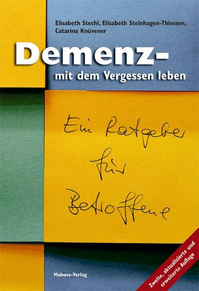 Demenz - mit dem Vergessen leben. Ein Ratgeber für Betroffene Medicine