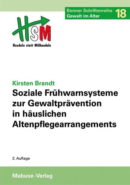 Soziale Frühwarnsysteme zur Gewaltprävention in häuslichen Altenpflegearrangements Medicine