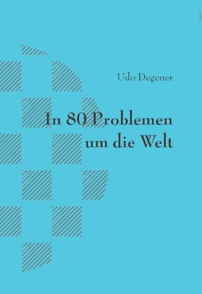 In 80 Problemen um die Welt: Around the world in eighty problems Leisure & Fun