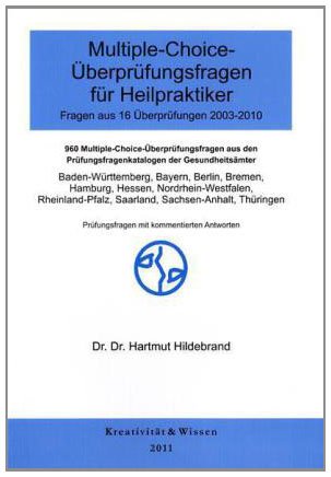 Multiple-Choice-Fragen für Heilpraktiker: 16 Originalüberprüfungen 2003-2010 Medicine