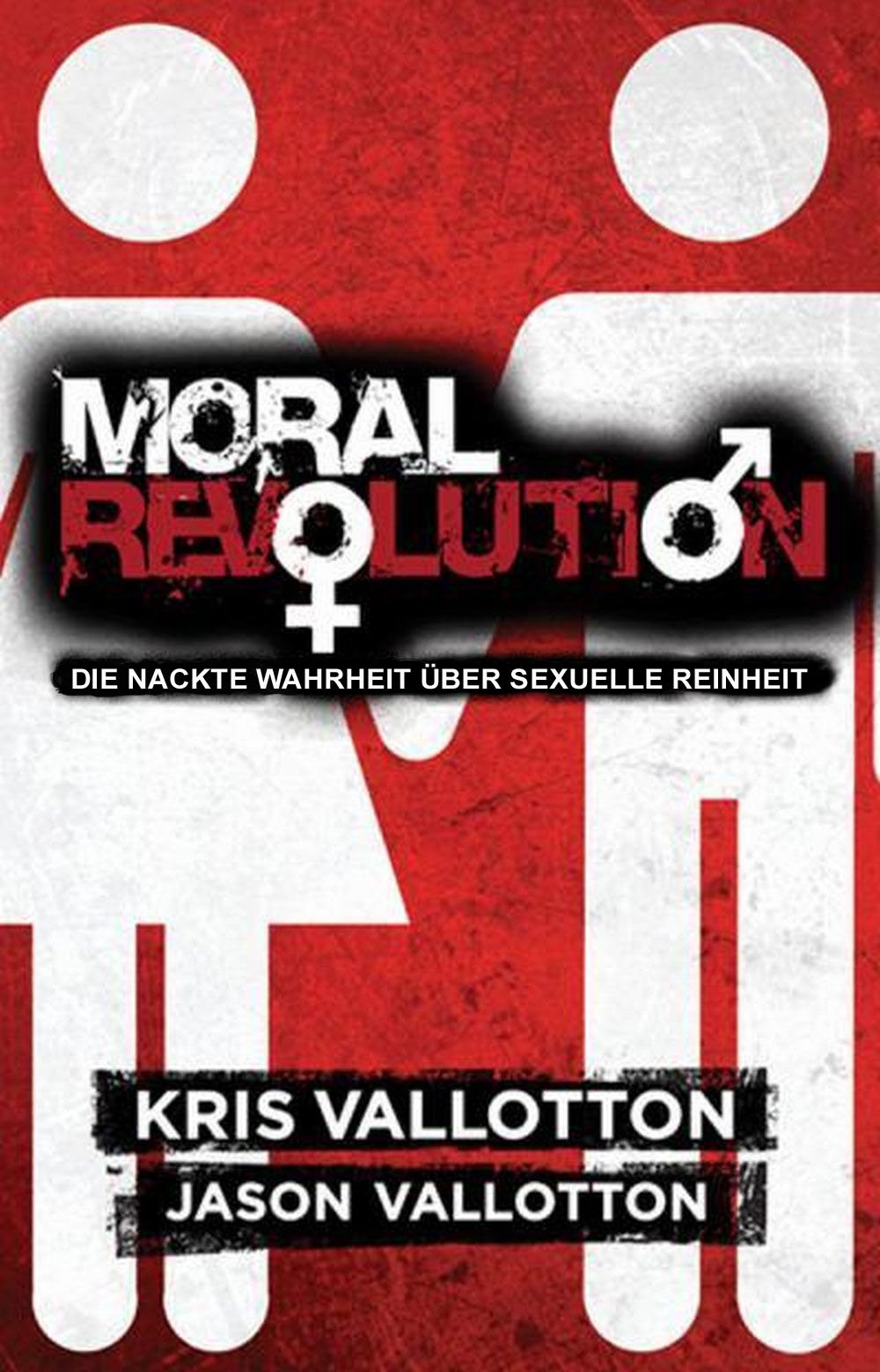 Moral Revolution: Die nackte Wahrheit über sexuelle Reinheit Religion & Esotericism