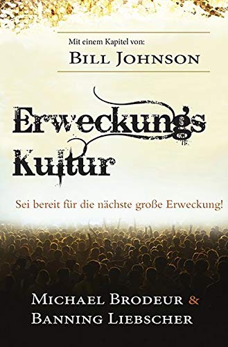 Erweckungs Kultur: Sei bereit für die nächste große Erweckung book
