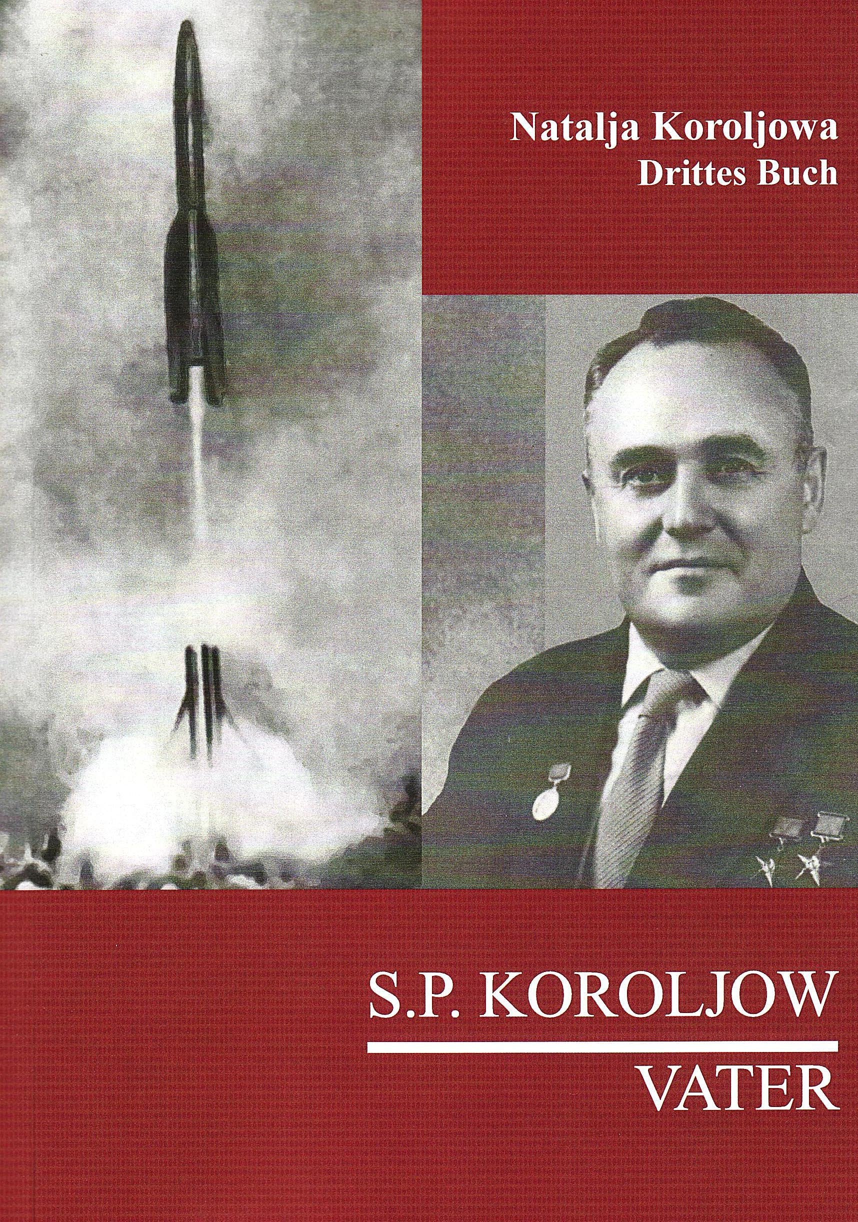 S.P. Koroljow. Vater 3 Politics & History