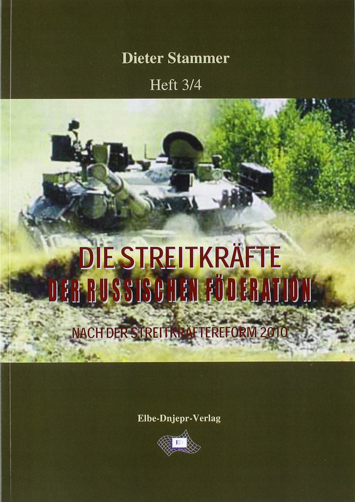 Die Streitkräfte der Russischen Föderation nach der Streitkräftereform 2010: Heft 3/4: Landstreitkräfte, Truppen des Innenministeriums, Hauptverwaktung Aufklärung Leisure, Home & Garden