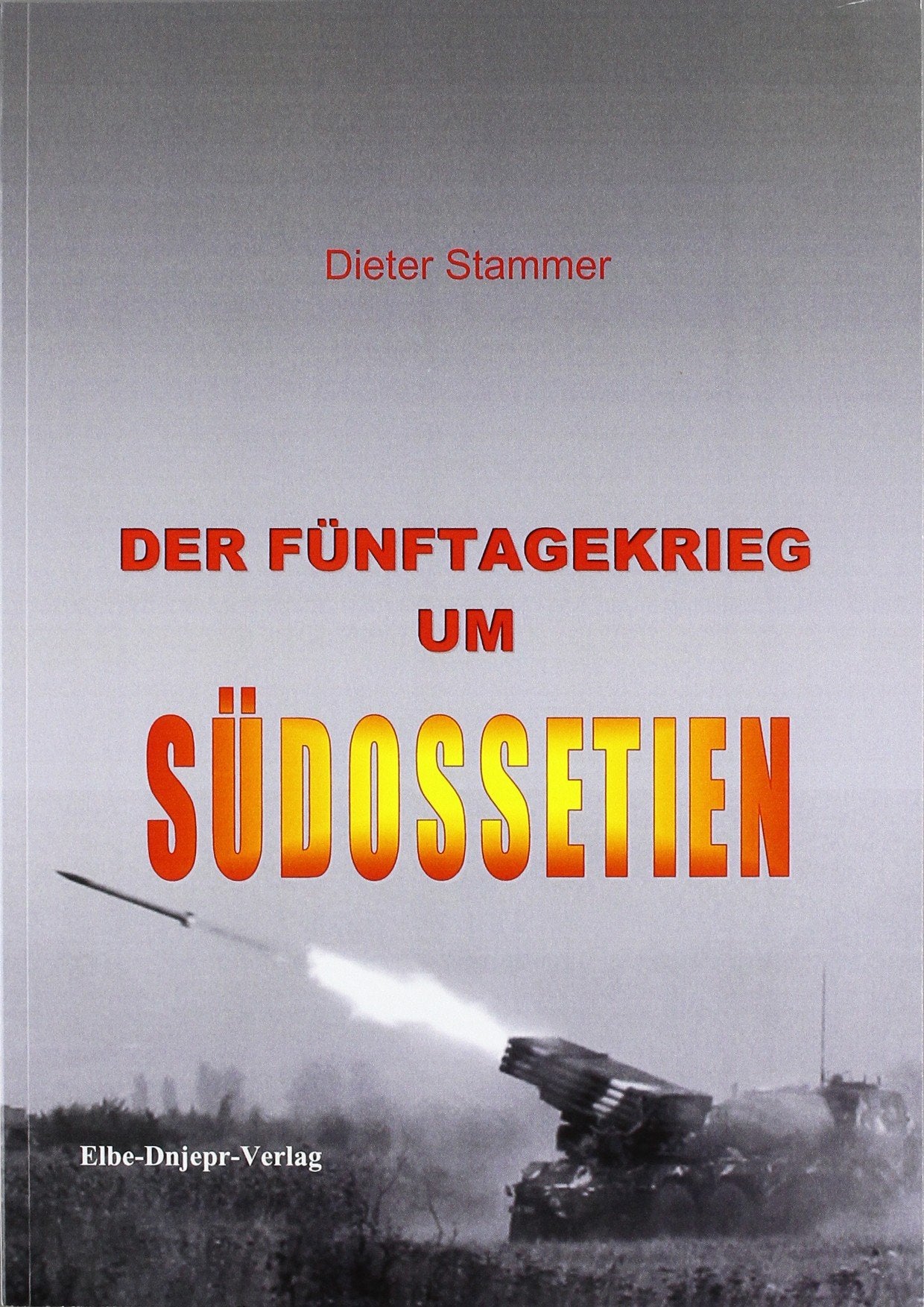 Der Fünftagekrieg um Südossetien Politics & History