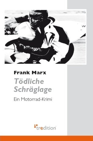 Tödliche Schräglage: Ein Motorrad-Krimi Crime & Thrillers