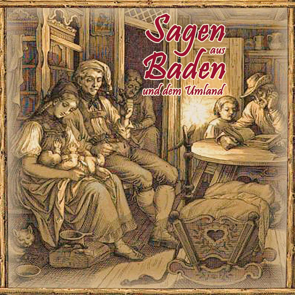 Sagen aus Baden und dem Umland Fairy Tales & Legends