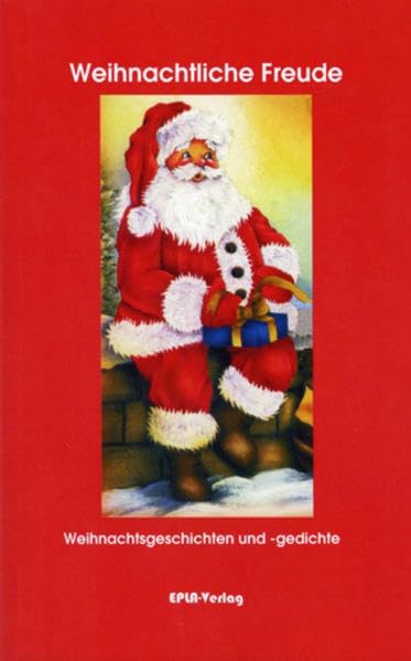 Weihnachtliche Freude: Weihnachtsgeschichten und -gedichte Contemporary literature