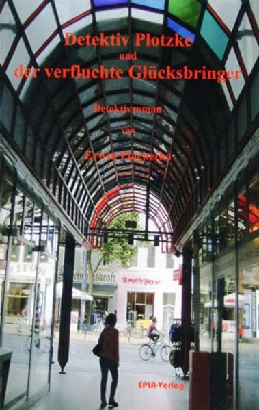 Detektiv Plotzke und der verfluchte Glücksbringer: Detektivroman Contemporary literature