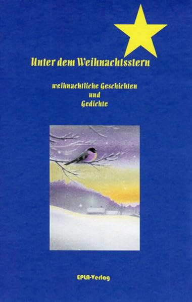 Unter dem Weihnachtsstern: Weihnachtliche Geschichten und Gedichte book