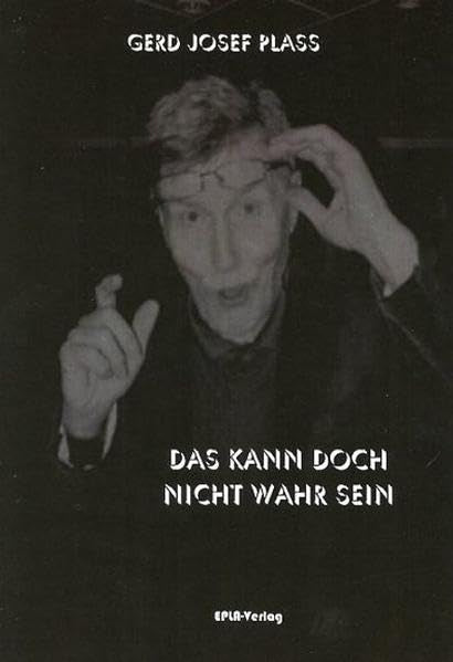 Das kann doch nicht wahr sein: Satirische Gedichte Poetry