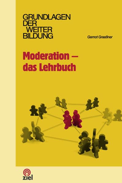 Moderation - das Lehrbuch (Grundlagen der Weiterbildung) Books