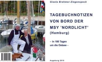 Tagebuchnotizen von Bord der MSY "Nordlicht" (Hamburg): In 180 Tagen um die Ostsee Leisure, Home & Garden