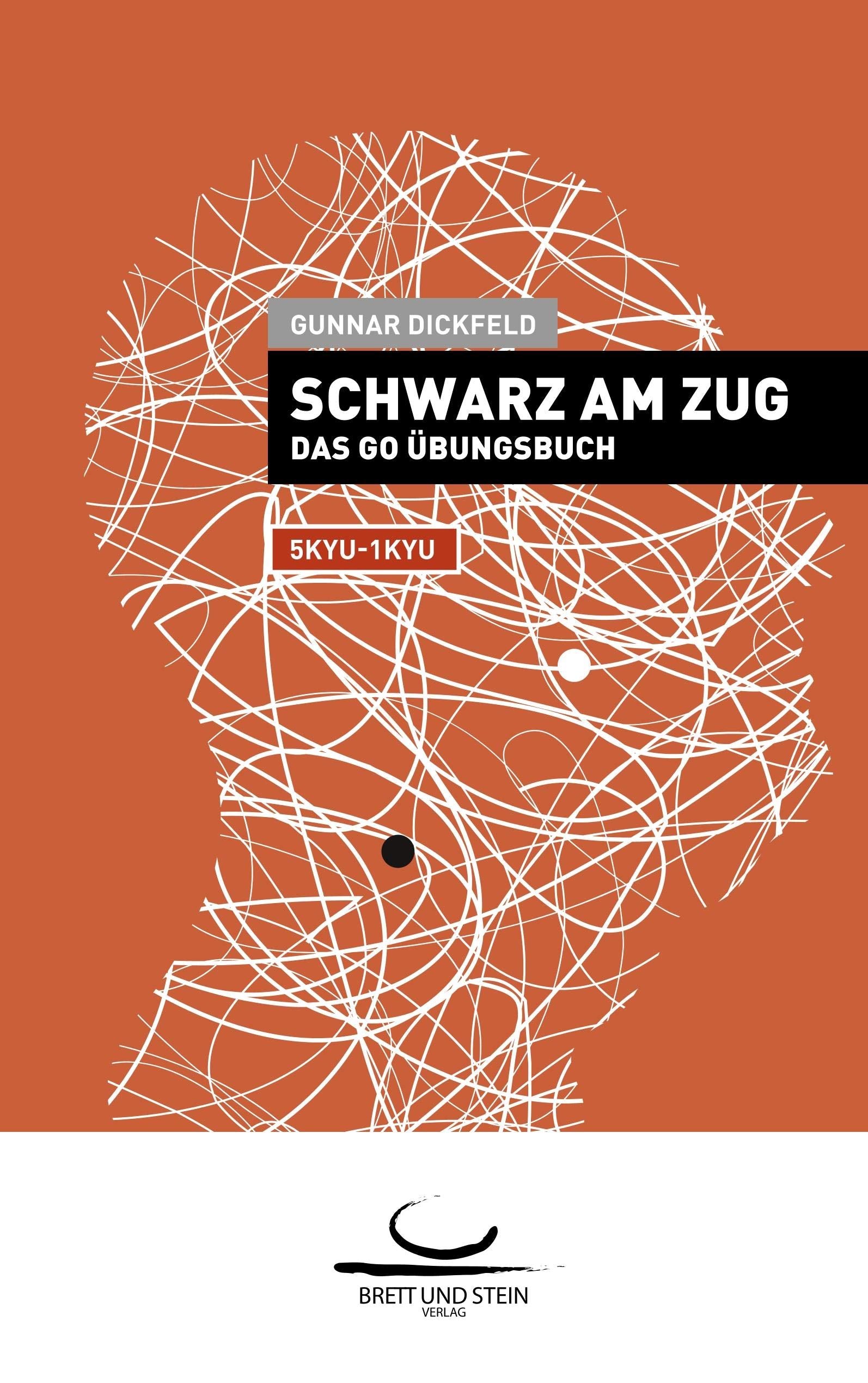 Schwarz am Zug: Das Go-Übungsbuch. 5Kyu - 1Kyu Leisure & Fun