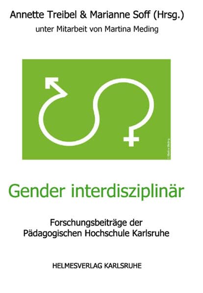 Gender interdisziplinär: Forschungsbeiträge der Pädagogischen Hochschule Karlsruhe (Forschungsbeiträge der Pädagogischen Hochschule Karlsruhe) Books