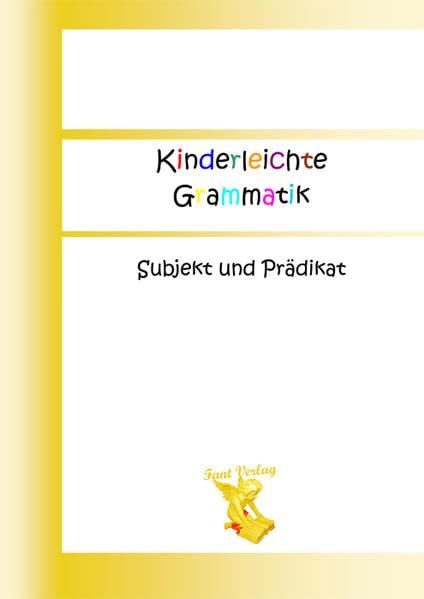 Kinderleichte Grammatik: Subjekt und Prädikat Study Guides