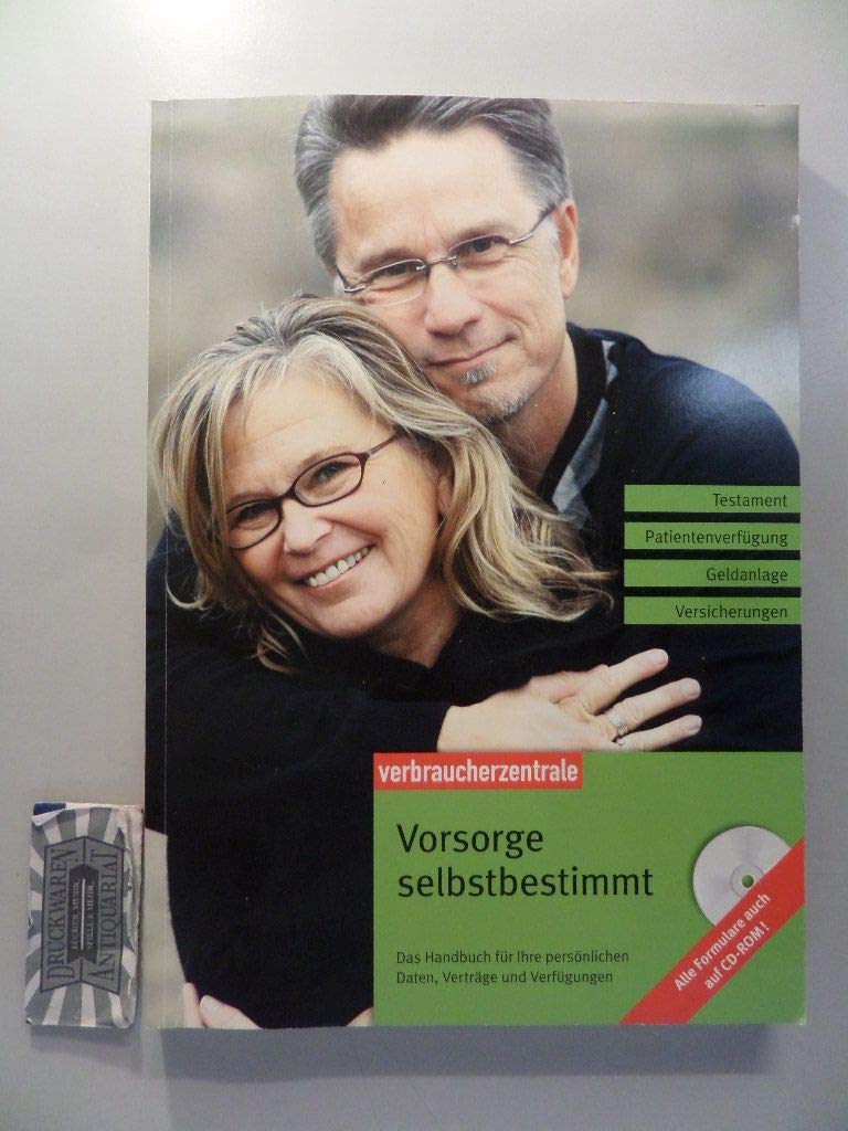 Vorsorge selbstbestimmt: Das Handbuch für Ihre persönlichen Daten, Verträge und Verfügungen Business, Finance & Career