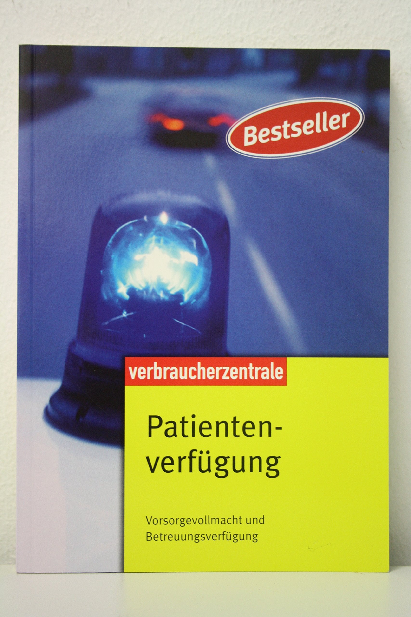 Patientenverfügung: Vorsorgevollmacht und Betreuungsverfügung Legal advice