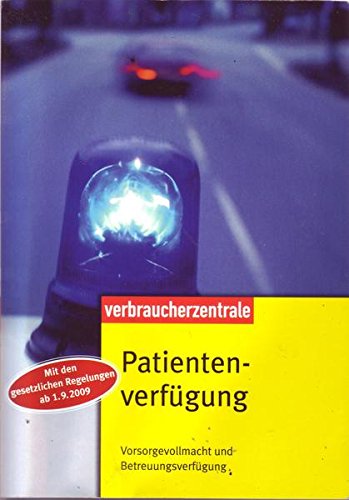 Patientenverfügung: Vorsorgevollmacht und Betreuungsverfügung Legal advice