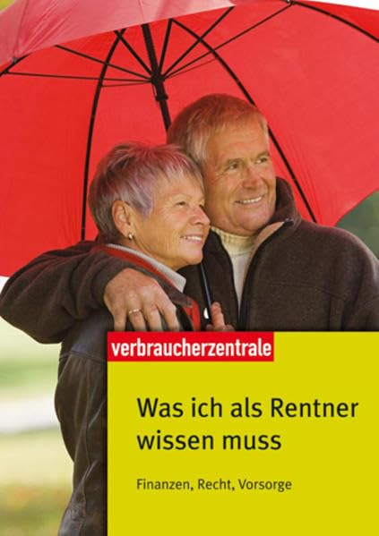 Was ich als Rentner wissen muss: Finanzen, Recht, Vorsorge Books