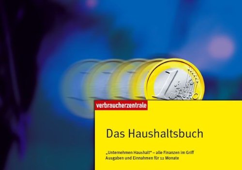 Das Haushaltsbuch: Unternehmen Haushalt - alle Finanzen im Griff Self-help