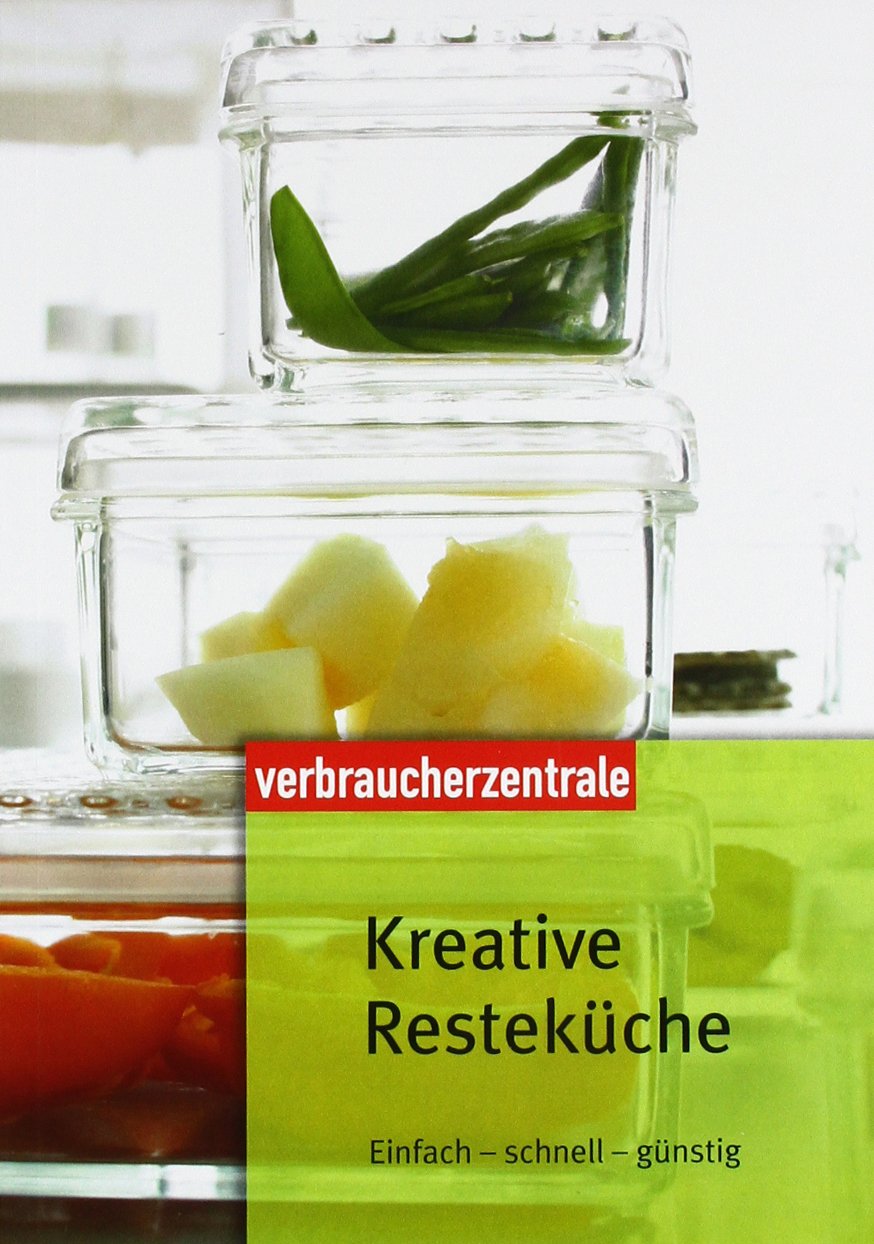 Kreative Resteküche: Einfach-schnell-günstig Leisure, Home & Garden