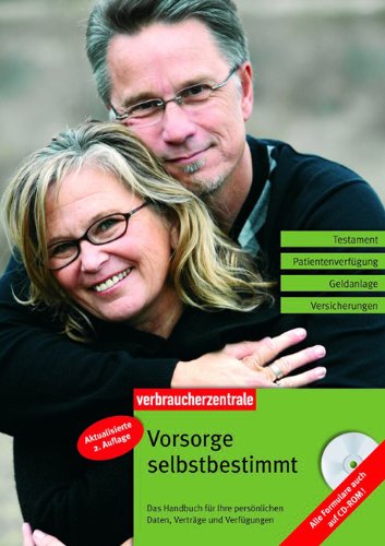 Vorsorge selbstbestimmt: Das Handbuch für Ihre persönlichen Daten, Verträge und Verfügungen Books