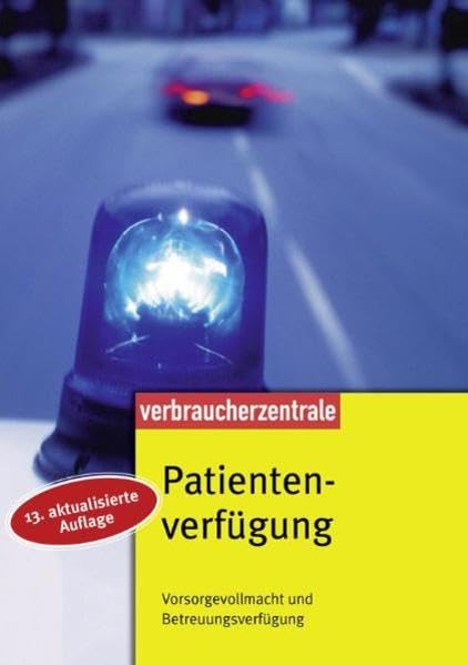 Patientenverfügung: Vorsorgevollmacht und Betreuungsverfügung Legal advice