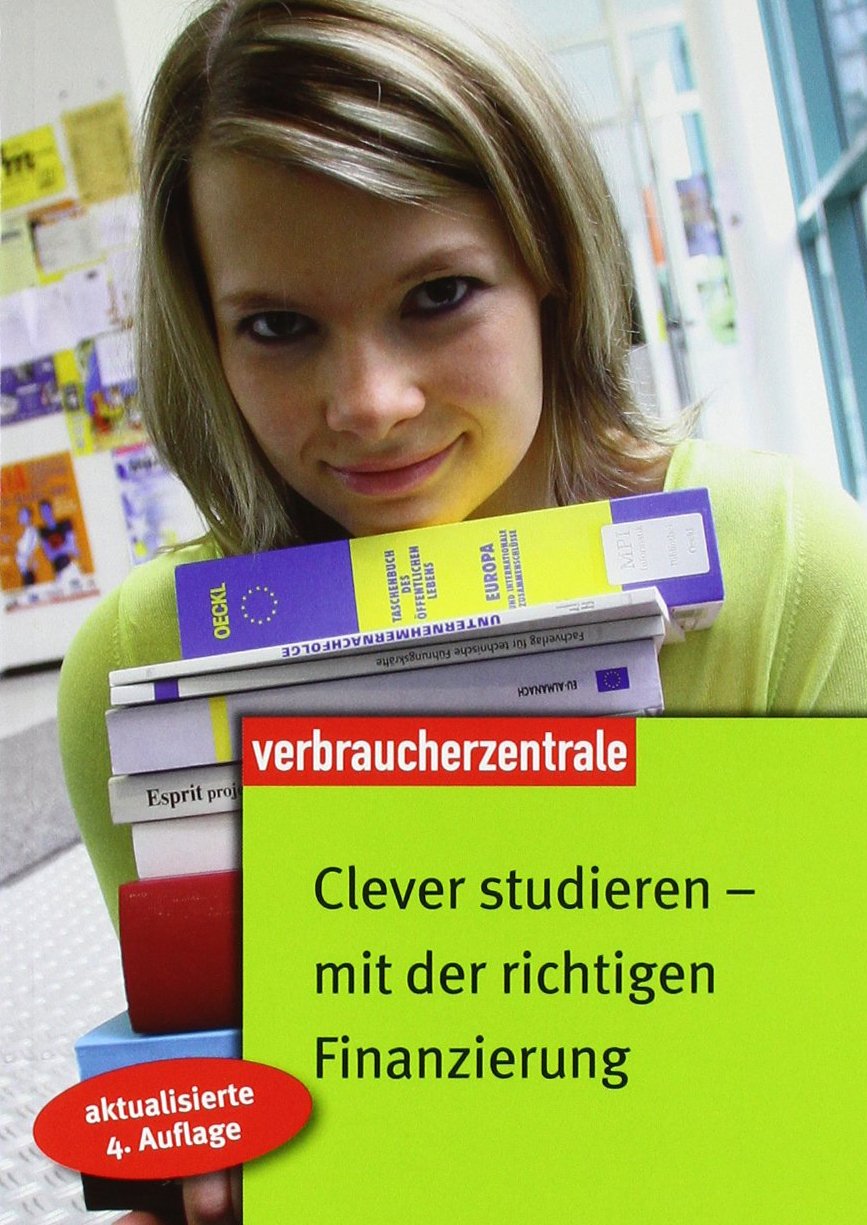 Clever studieren - mit der richtigen Finanzierung Business, Finance & Career