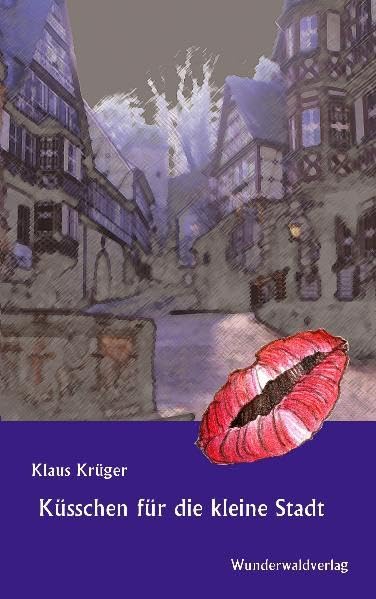 Küsschen für die kleine Stadt Humour & Satire