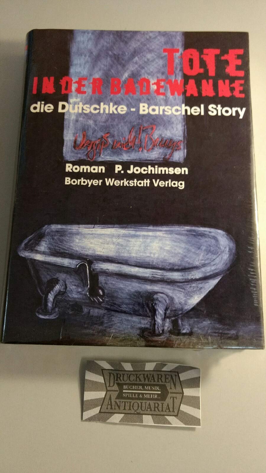 Tote in der Badewanne: Die Dutschke-Barschel Story. Roman Contemporary literature