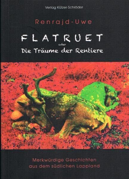 Product Image: Flatruet oder Die Träume der Rentiere