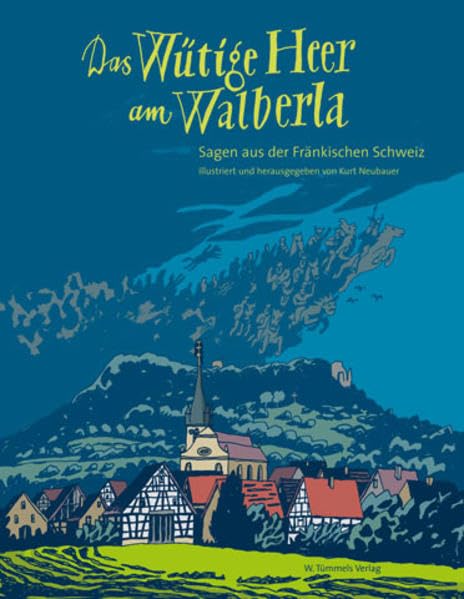 Das Wütige Heer am Walberla: Sagen aus der Fränkischen Schweiz Fairy Tales & Legends