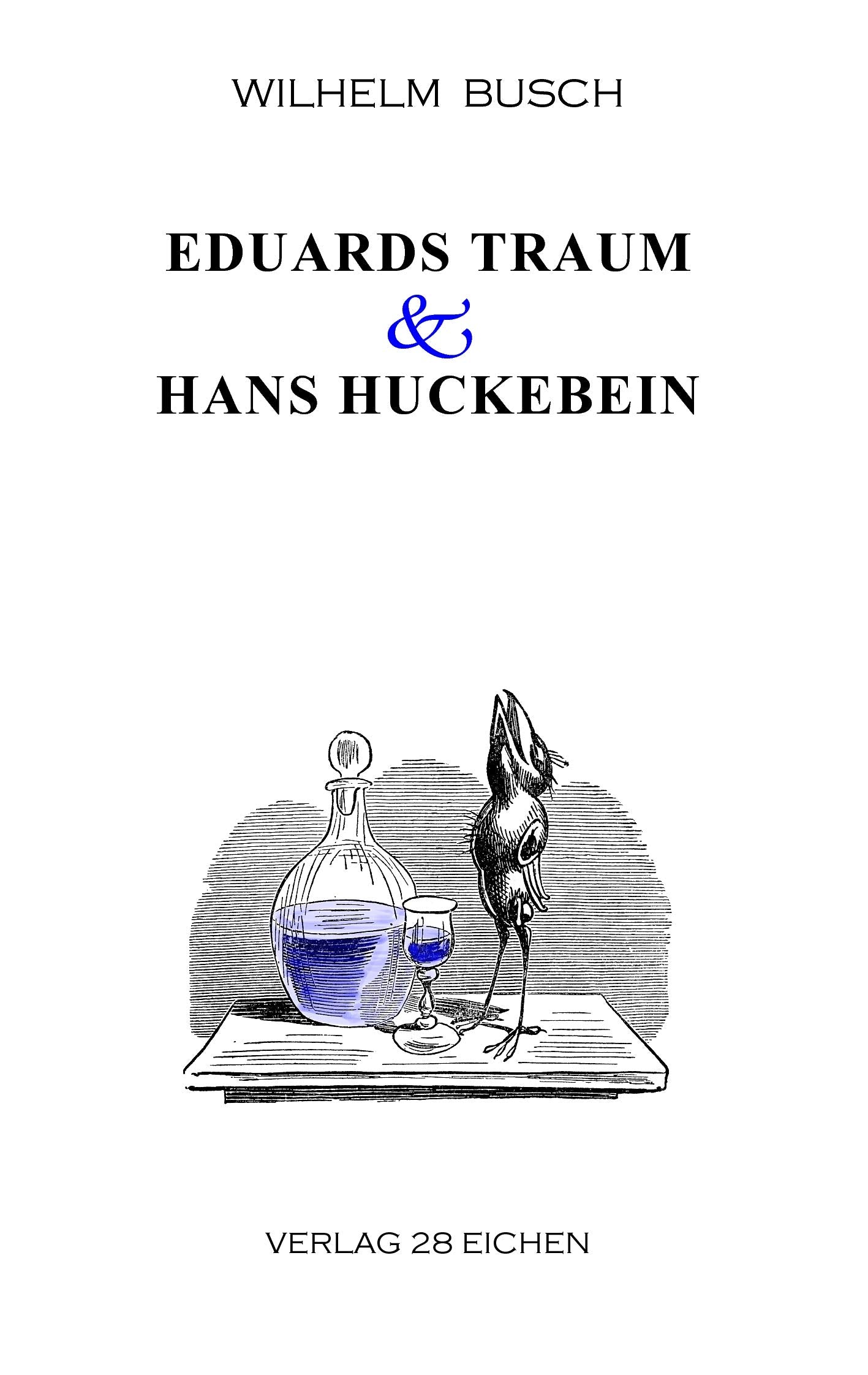 Eduards Traum & Hans Huckebein Humour & Satire