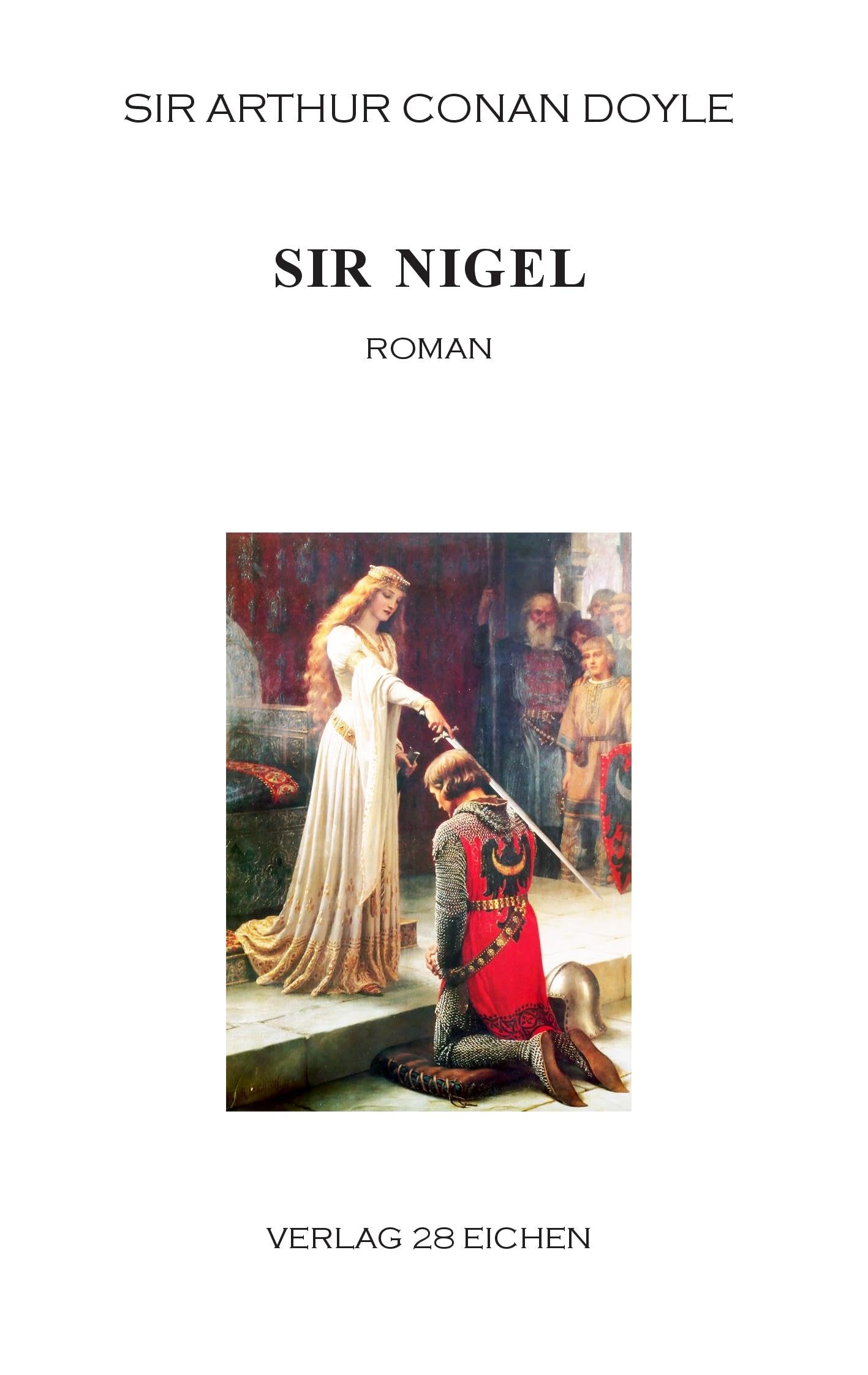 Arthur Conan Doyle: Ausgewählte Werke / Sir Nigel: Roman Action & Adventure