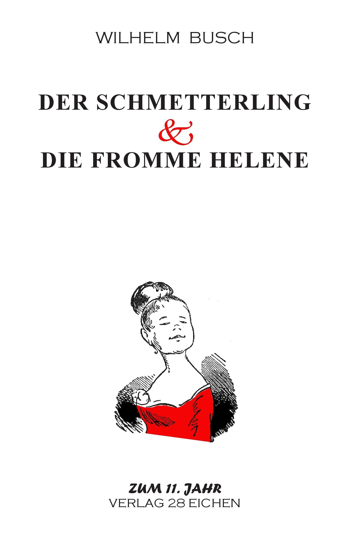 Der Schmetterling & Die fromme Helene: Eine Erzählung und eine Bildgeschichte Contemporary literature