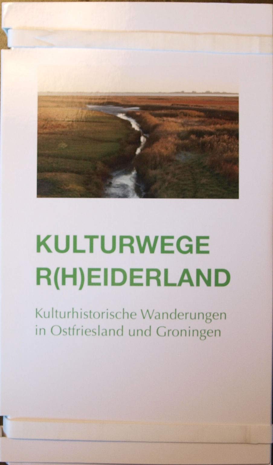 Kulturwege R(h)eiderland: Kulturhistorische Wanderungen in Ostfriesland und Groningen Leisure, Home & Garden