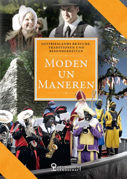 Moden un Maneren: Ostfrieslands Bräuche, Traditionen und Besonderheiten (Hefte zur ostfriesischen Kulturgeschichte) Politics & History