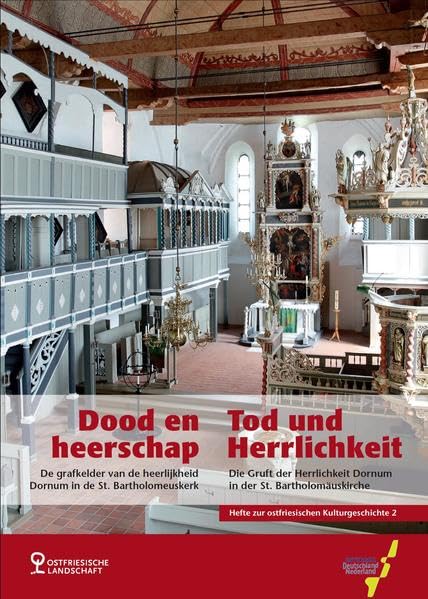 Tod und Herrlichkeit: Die Gruft der Herrlichkeit Dornum in der St. Bartholomäuskirche (Hefte zur ostfriesischen Kulturgeschichte) book