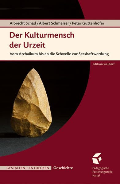 Der Kulturmensch der Urzeit: Vom Archaikum bis an die Schwelle zur Sesshaftwerdung Study Guides