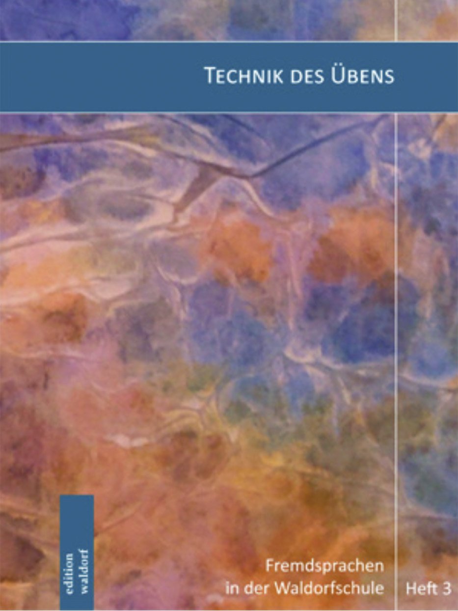 Fremdsprachen in der Waldorfschule – Technik des Übens: Heft 3 Foreign Languages ​​& Dictionaries